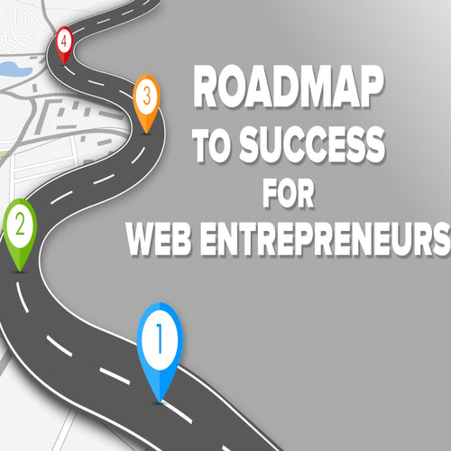 Roadmap to success for web entrepreneurs - Lifestyles Intra Asia